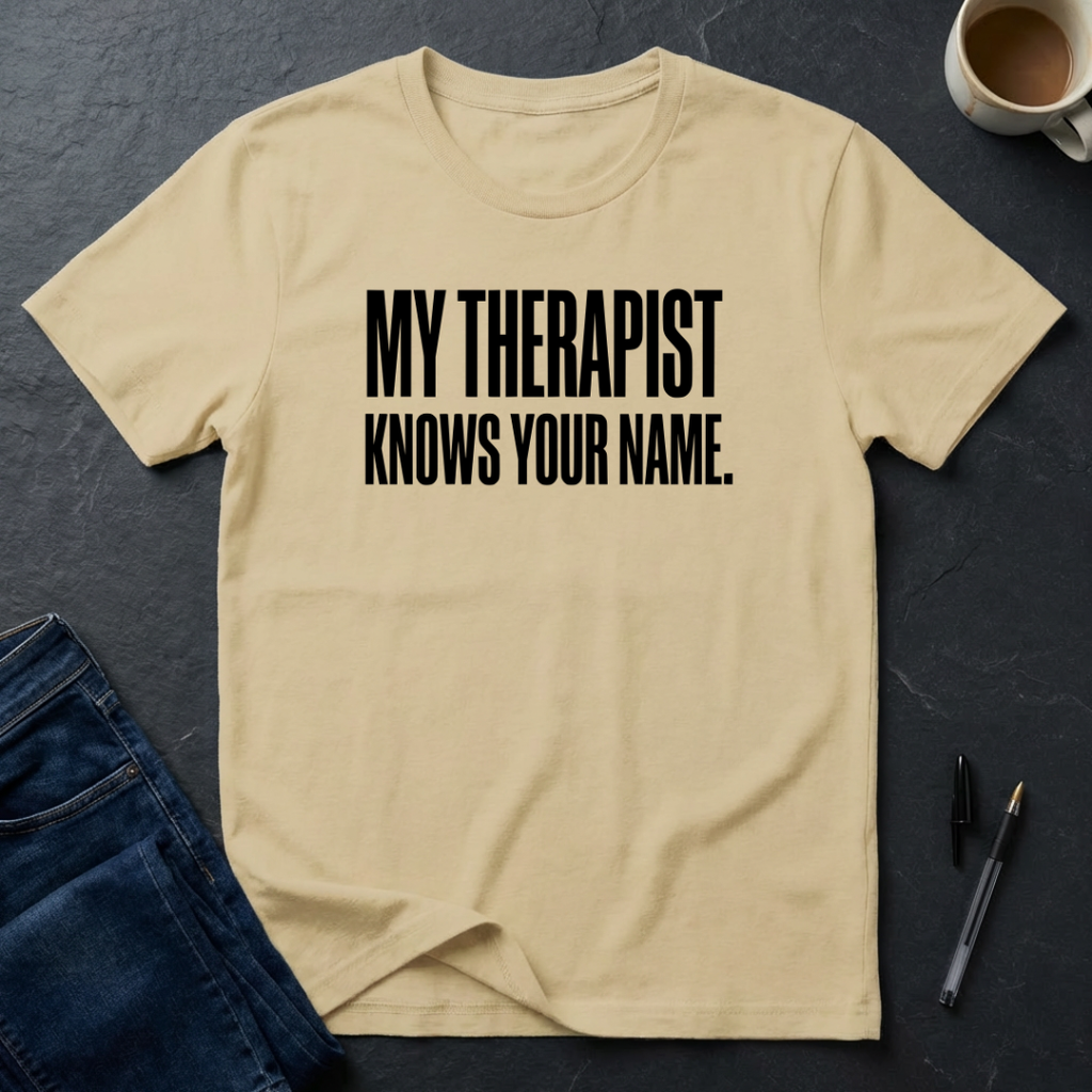 My Therapist Knows Your Name