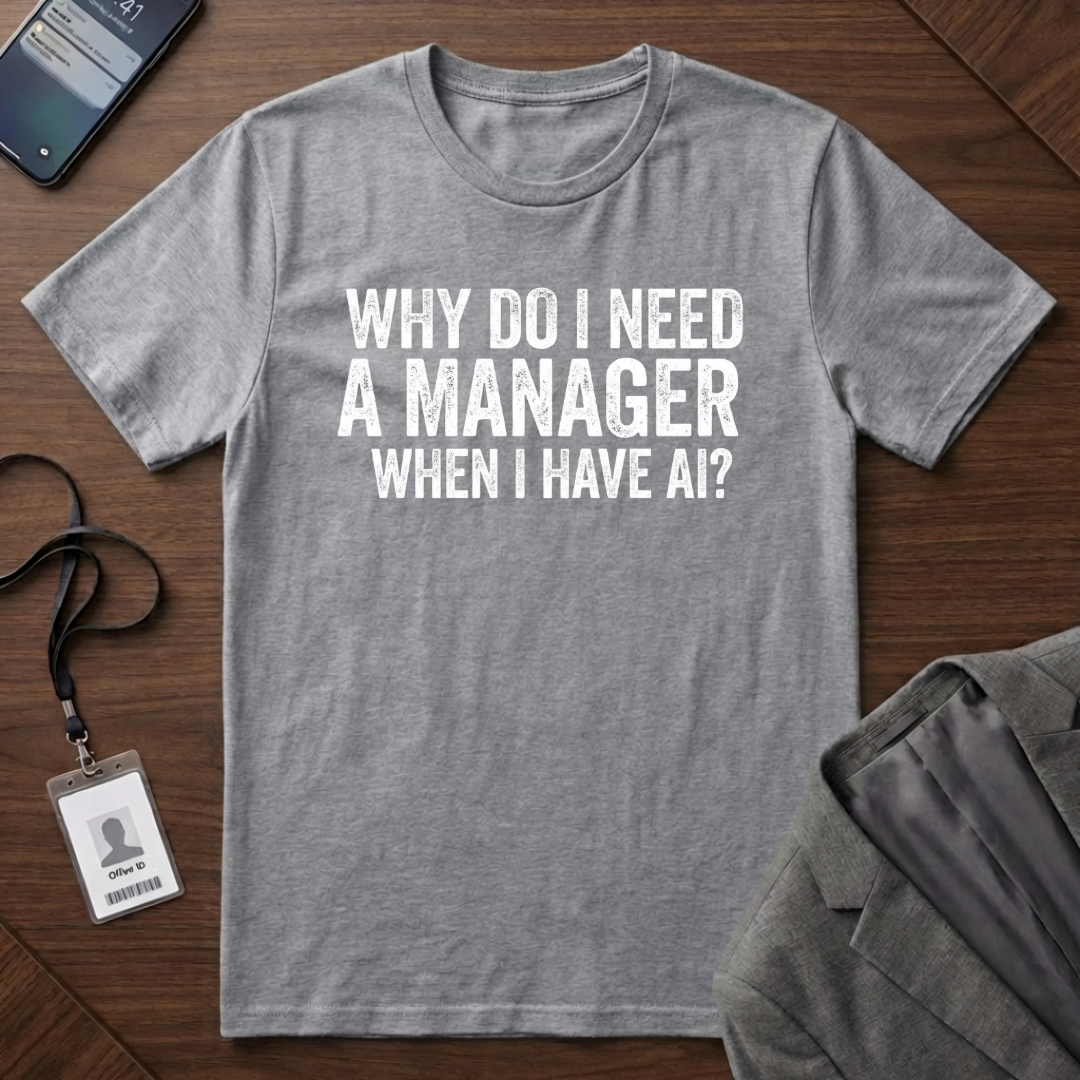Why Do I Need A Manager?