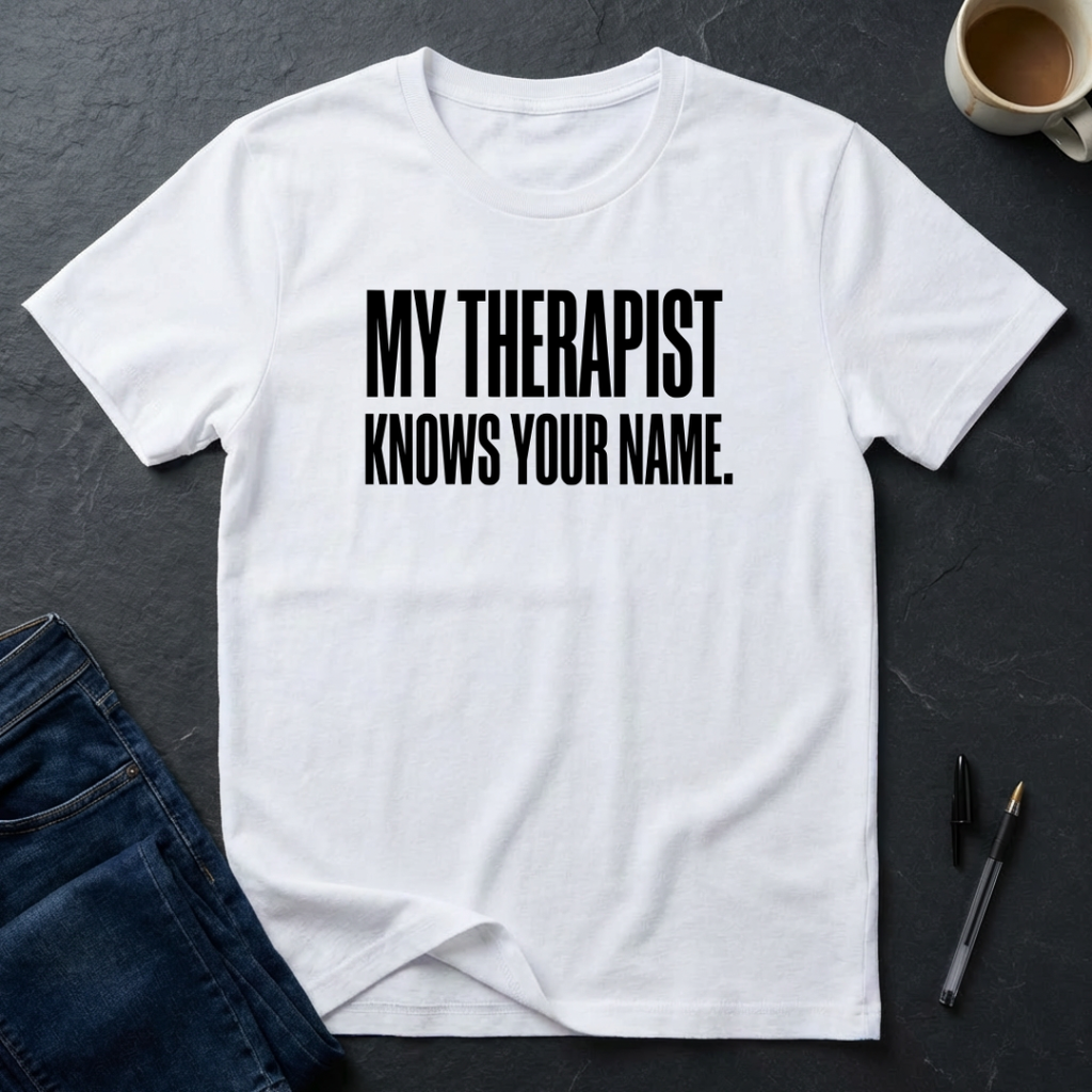 My Therapist Knows Your Name