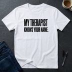My Therapist Knows Your Name