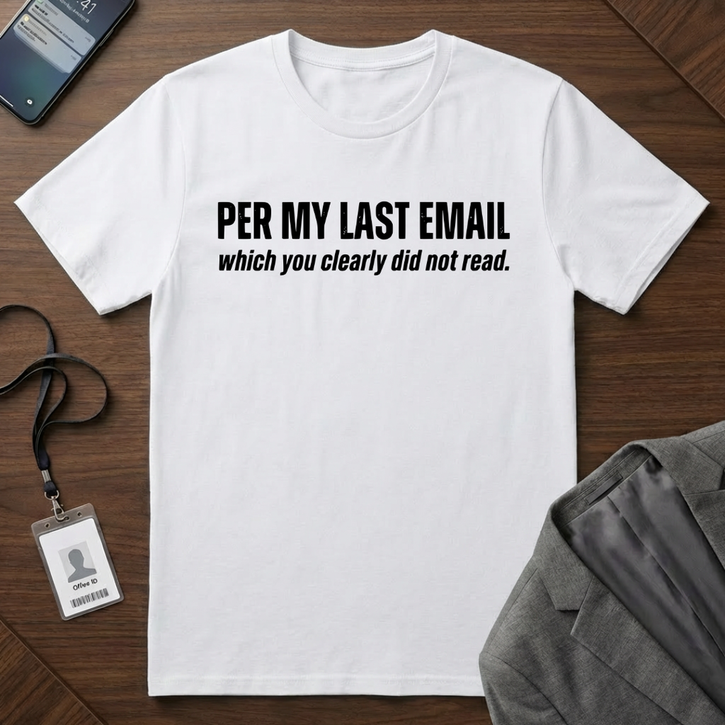 Per My Last Email