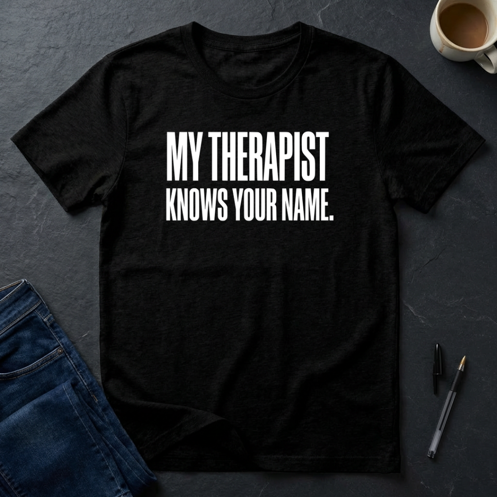 My Therapist Knows Your Name